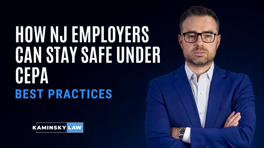 Professional man in a blue suit with folded arms on the right, beside a large headline that reads 'How NJ Employers Can Stay Safe Under CEPA' and 'Best Practices' in blue; Kaminsky Law logo bottom left.