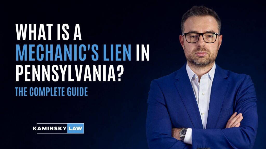 What Is a Mechanics Lien in Pennsylvania The Complete Guide