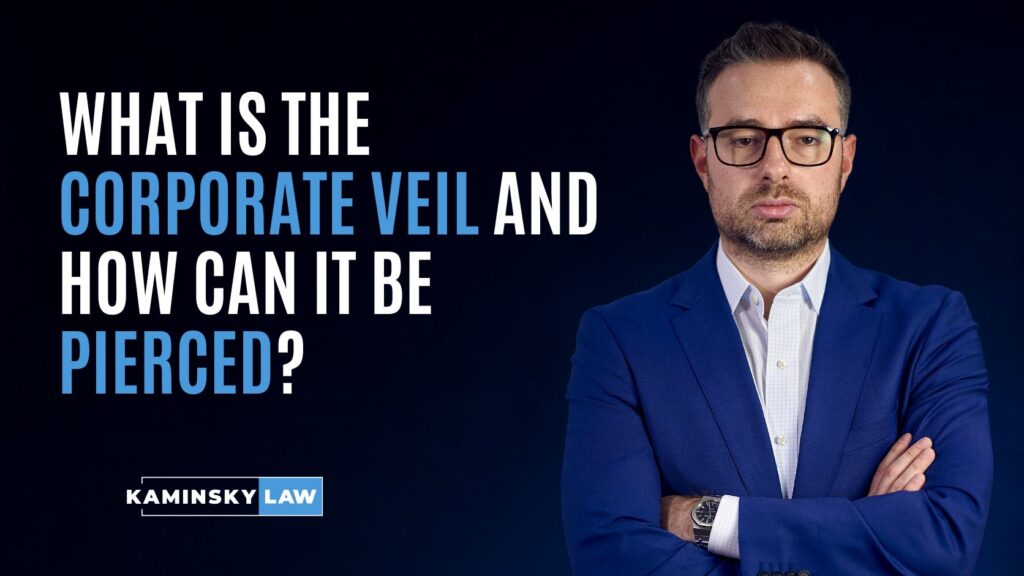 Professional man in a blue suit and glasses stands on the right as bold white and blue text asks, 'What is the corporate veil and how can it be pierced?' with Kaminsky Law logo in the corner.